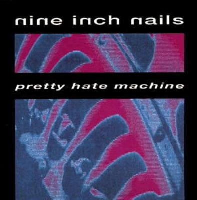 Pretty Hate Machine